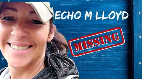 Echo Lloyd Missing Since Mothers Day 2020 Youtube