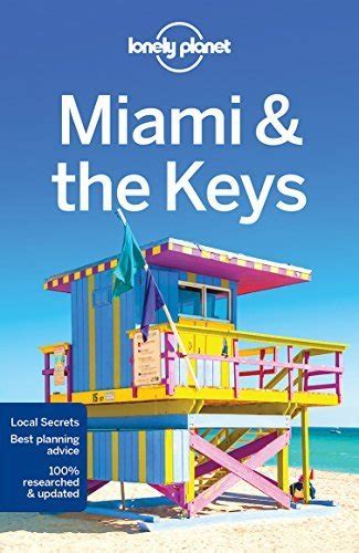 Lonely Planet Miami And The Keys Travel Guide By Regis St Louis Goodreads