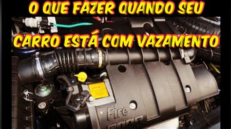 Vazamento De Leo No Motor Fire Como Resolver Youtube