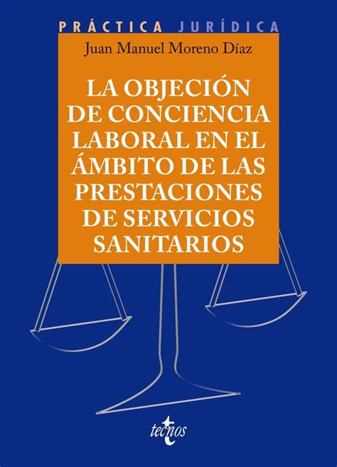 Derecho Práctica Jurídica La objeción de conciencia en el ámbito de