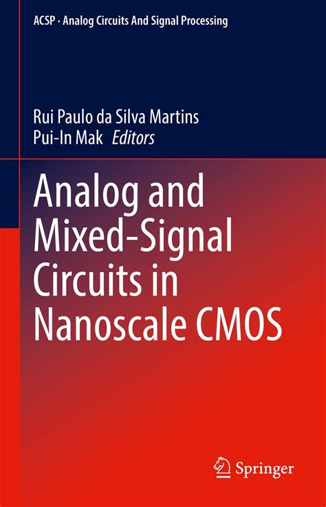 Analog And Mixed Signal Circuits In Nanoscale Cmos Analog Circuits And