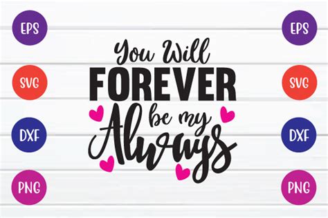 You Will Forever Be My Always Svg Graphic By Printablesvg · Creative