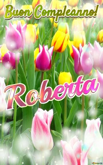 Buon Compleanno Roberta Immagine Libera 5850