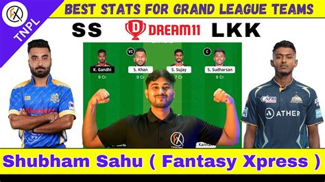 SS Vs LKK Dream11 Prediction Salem Spartans Vs Lyca Kovai Kings SS Vs