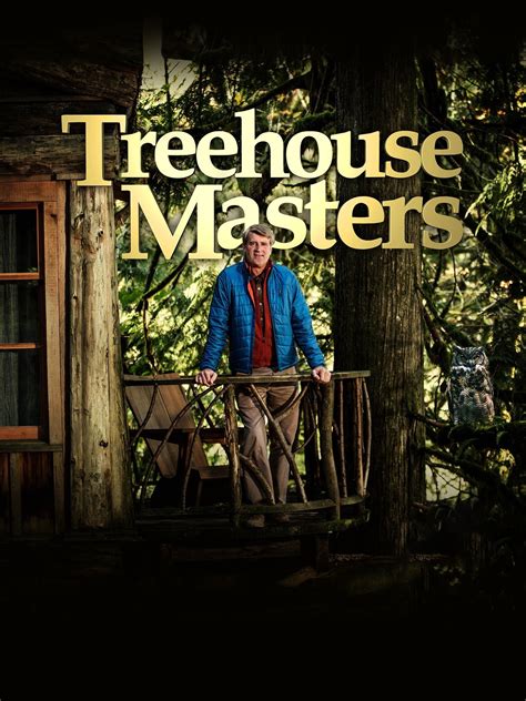 Treehouse Masters Season 8 | Rotten Tomatoes