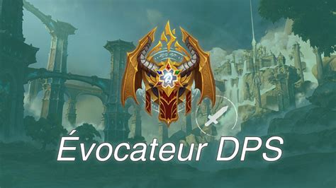 Wow Guide De Levocateur D Vastation Dps Mm Sur Dragonflight