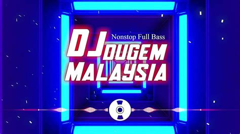 DJ Dugem Malaysia Terbaru 2024 DJ Remix Terbaru DJ Layu Di Hujung