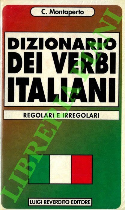 Dizionario Dei Verbi Italiani Cenni Grammaticali Tavole Dei Verbi