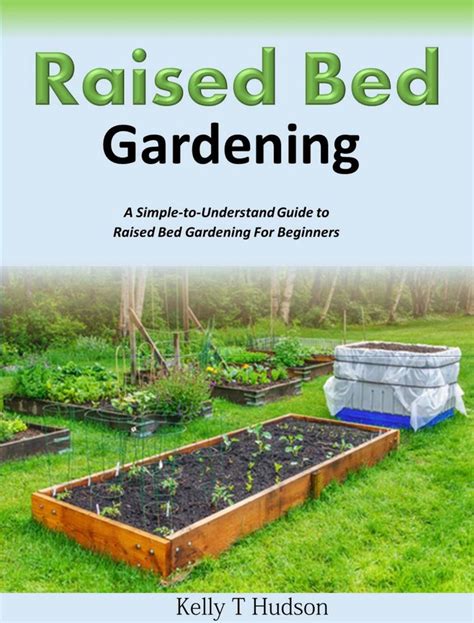 Read Raised Bed Gardening A Simple To Understand Guide To Raised Bed Gardening For Beginners