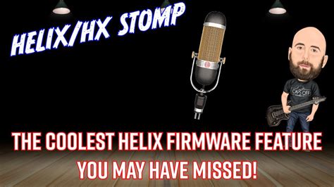 The Coolest Helix Firmware Feature You May Have Missed AND You Want To