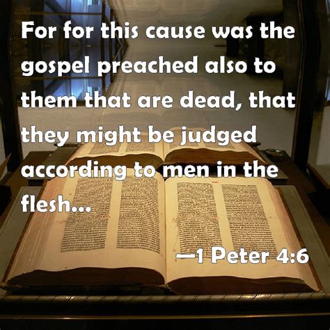 1 Peter 46 For For This Cause Was The Gospel Preached Also To Them