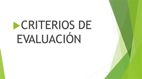 Criterios De Evaluación Segunda Sema De Gestion Pptx