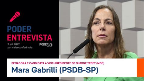 Poder Entrevista Mara Gabrilli PSDB SP Senadora E Candidata A Vice