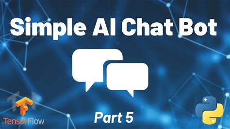 Python Chat Tutorial Ai Chatbot With Deep Learning Bonus Youtube