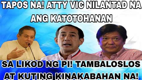 Tapos Na Atty Vic Nilantad Na Ang Katotohanan Sa Likod Ng Pi