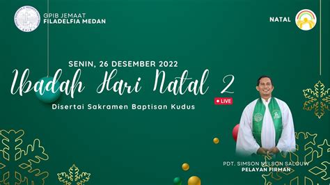 LIVE 26 DESEMBER 2022 Ibadah Hari Natal II Sakramen Baptisan