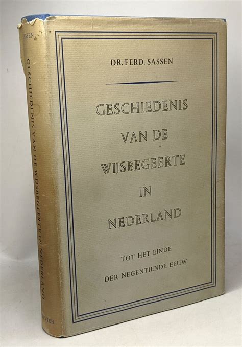 Geschiedenis Van De Wijsbegeerte In Nederland Tot Het Einde Der