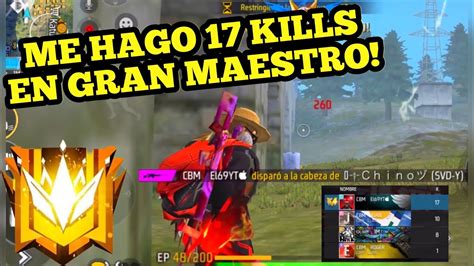 ME HAGO 17 KILLS EN GRAN MAESTRO CLASIFICATORIA FREE FIRE YouTube