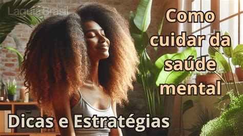 Como Cuidar Da Sa De Mental Dicas E Estrat Gias