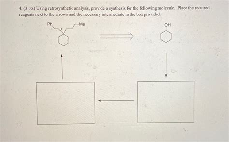 Solved Pts Using Retrosynthetic Analysis Provide A Chegg