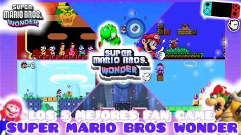 Los Mejores Fan Game De Super Mario Bros Wonder Para Pc Y Android