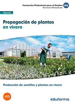 Libro Mf Propagaci N De Plantas En Vivero Certificado De