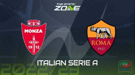 Monza Vs Roma Preview And Prediction 2022 23 Italian Serie A 03 05