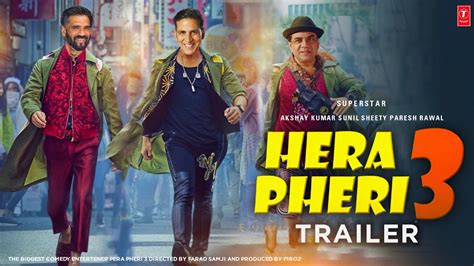 Hera Pheri 3 Official Trailer Akshay Kumar Suniel Sheety Paresh