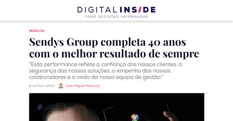 Sendys Sendys Group Completa Anos O Melhor Resultado De Sempre