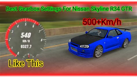 Best Gearbox Settings For Nissan Skyline R34 GTR 500 Km H Car Parking