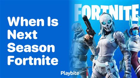 When Is The Next Season Of Fortnite Coming Out Playbite