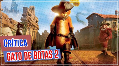 Gato De Botas O Ltimo Pedido Critica Youtube