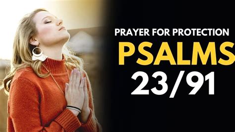 PSALM 23 AND 91 PRAYER FOR PROTECTION Most Powerful Prayer YouTube