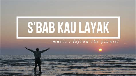 Lagu Rohani Sbab KAU Layak Piano Instrumental YouTube