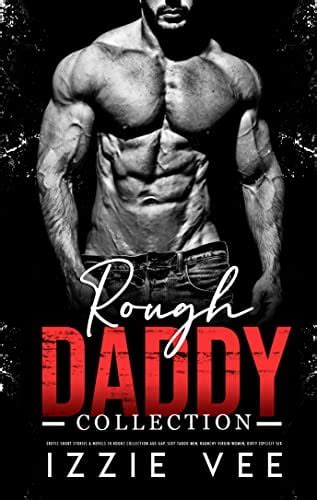 Rough Daddy Erotic Short Stories And Novels 10 Books Collection Age Gap