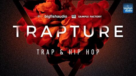 Big Fish Audio Presents Trapture Trap Hip Hop YouTube