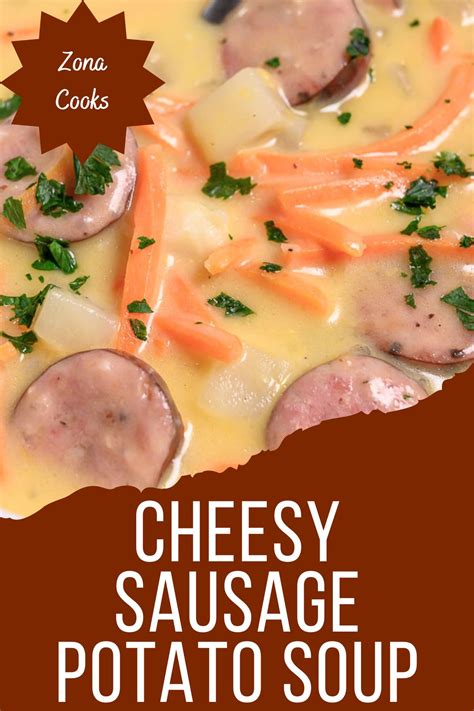 Cheesy Kielbasa Potato Soup 7 Ingredients 20 Minutes • Zona Cooks