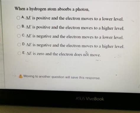 Solved When A Hydrogen Atom Absorbs A Photon A AE Is Chegg