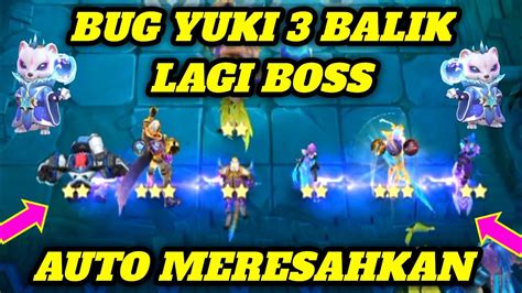 YUKI SKILL 3 BALIK LAGI AUTO MERESAHKAN BOSS BUG MAGIC CHESS TERBARU