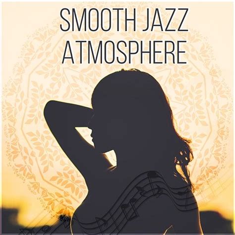 Smooth Jazz Atmosphere Sexy Relaxing Jazz Music Background For