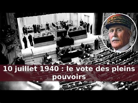 Juillet Le Vote Des Pleins Pouvoirs P Tain Youtube