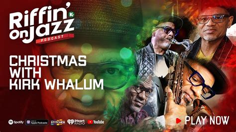 Riffin On Jazz Christmas With Kirk Whalum Youtube