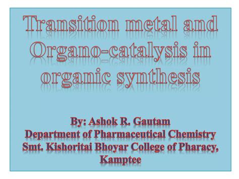 Transition Metal And Organo Catalysis Ppt