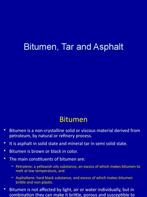 Understanding Bitumen, Tar and Asphalt: Their Properties, Manufacturing ...