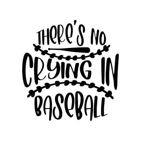 Premium Vector Theres No Crying In Baseball Svg