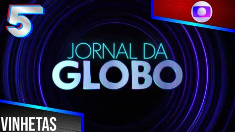 Fps Jornal Da Globo Vinhetas De Abertura Intervalo Tv Globo