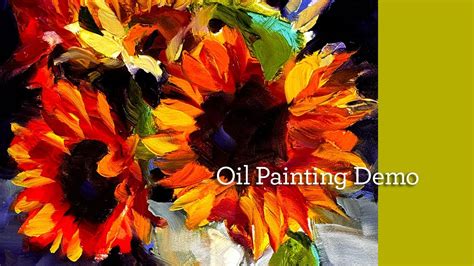 Kim Smith Fine Art Sunflower Oil Painting Demo Youtube