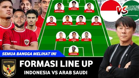 Gak Nyangka Setajam Ini Formasi Line Up Timnas Indonesia Vs Arab