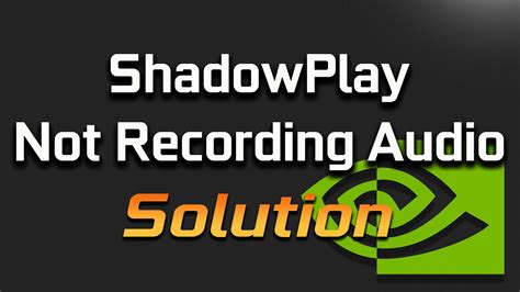 NVIDIA ShadowPlay Not Recording In Game Audio In Window 11 10 FIX YouTube