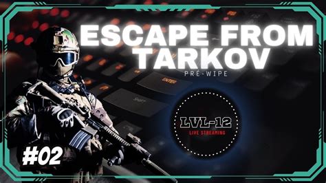 Escape From Tarkov PrÉ Wipe 2 Youtube